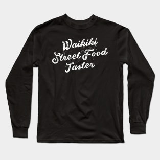 Waikiki Street Food Taster – Travel Lover Design Long Sleeve T-Shirt